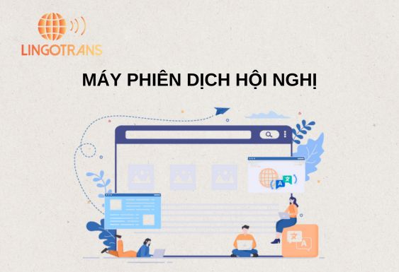 Máy phiên dịch hội nghị Lingotrans - Dịch nhanh 120 ngôn ngữ