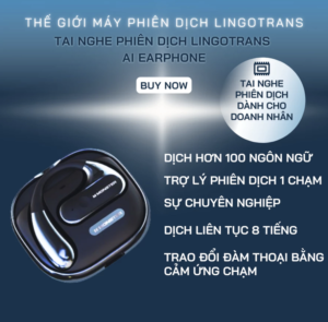 Tai nghe phiên dịch AI T19 Doanh Nhân tốt nhất 2026